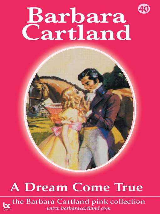 Title details for A Dream Come True by Barbara Cartland - Wait list